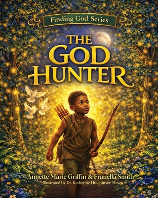 Cover Image for The God Hunter -- Annette Marie Griffin, Paperback