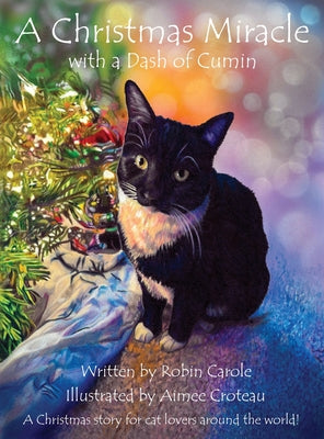 Cover Image for A Christmas Miracle with a Dash of Cumin -- Robin Carole, Hardcover