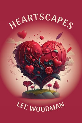 Cover Image for Heartscapes -- Lee Woodman, Paperback