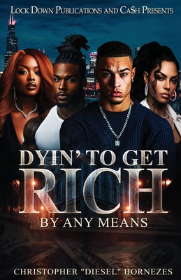 Cover Image for Dyin' To Get Rich -- Christopher Hornezes, Paperback