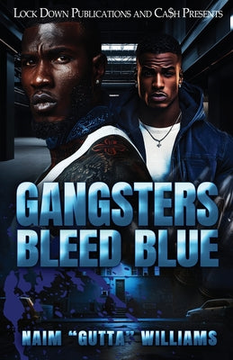 Cover Image for Gangsters Bleed Blue -- Niam Williams, Paperback