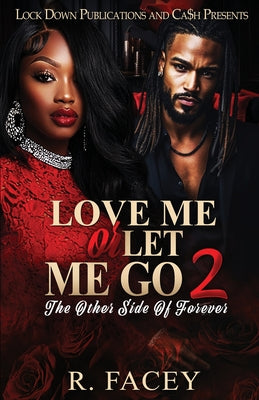 Cover Image for Love Me Or Let Me Go 2 -- R. Facey, Paperback