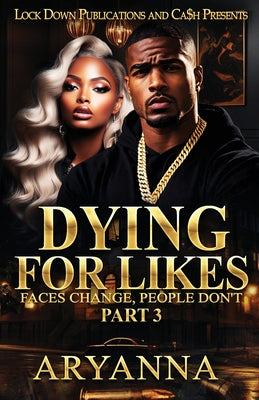 Cover Image for Dyin' For Likes 3 -- Aryanna, Paperback