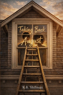 Cover Image for Taking Back August -- R. B. Shifman, Paperback