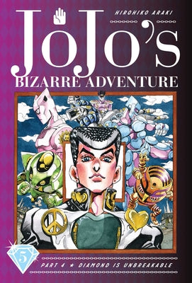 Cover Image for Jojo's Bizarre Adventure: Part 4--Diamond Is Unbreakable, Vol. 5 -- Hirohiko Araki, Hardcover