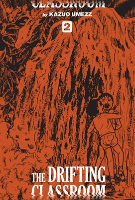 Cover Image for Drifting Classroom: Perfect Edition, Vol. 2 -- Kazuo Umezz, Hardcover