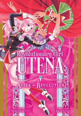 Cover Image for Revolutionary Girl Utena: After the Revolution -- Chiho Saito, Paperback
