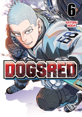 Cover Image for Dogsred, Vol. 6 -- Satoru Noda, Paperback