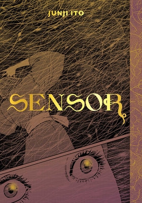 Cover Image for Sensor -- Junji Ito, Hardcover