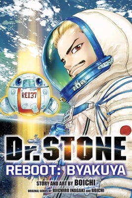 Cover Image for Dr. Stone Reboot: Byakuya -- Riichiro Inagaki, Paperback
