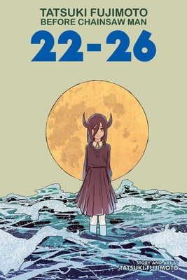 Tatsuki Fujimoto Before Chainsaw Man: 22-26 -- Tatsuki Fujimoto, Paperback