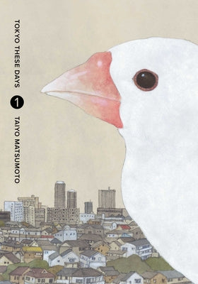 Cover Image for Tokyo These Days, Vol. 1 -- Taiyo Matsumoto, Hardcover