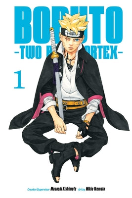 Cover Image for Boruto: Two Blue Vortex, Vol. 1 -- Masashi Kishimoto, Paperback
