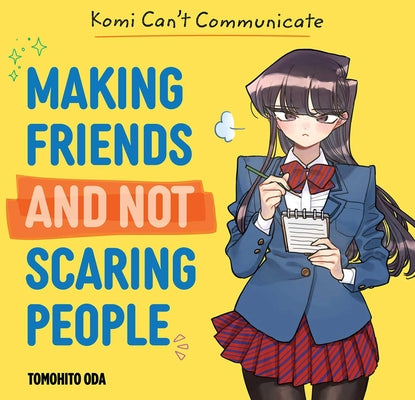 Cover Image for Komi Can't Communicate: Making Friends and Not Scaring People -- Tomohito Oda, Hardcover