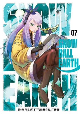 Cover Image for Snowball Earth, Vol. 7 -- Yuhiro Tsujitsugu, Paperback
