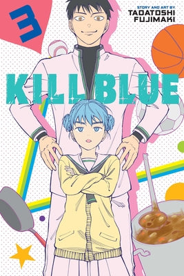 Cover Image for Kill Blue, Vol. 3 -- Tadatoshi Fujimaki, Paperback