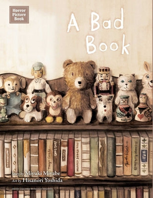 Cover Image for Horror Picture Book: A Bad Book -- Miyuki Miyabe, Hardcover