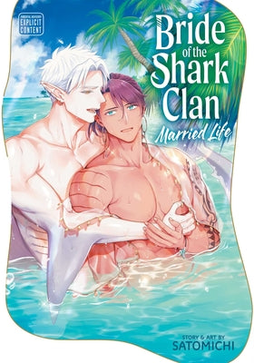 Cover Image for Bride of the Shark Clan: Married Life -- Satomichi, Paperback