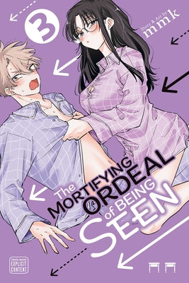 Cover Image for The Mortifying Ordeal of Being Seen, Vol. 3 -- Mmk, Paperback