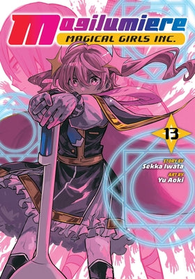 Cover Image for Magilumiere Magical Girls Inc., Vol. 13 -- Sekka Iwata, Paperback