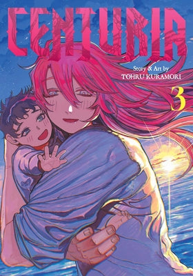 Cover Image for Centuria, Vol. 3 -- Tohru Kuramori, Paperback