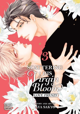 Cover Image for Scattering His Virgin Bloom: Love Frenzy, Vol. 3 -- Aya Sakyo, Paperback
