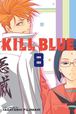 Cover Image for Kill Blue, Vol. 8 -- Tadatoshi Fujimaki, Paperback