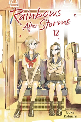 Cover Image for Rainbows After Storms, Vol. 12 -- Luka Kobachi, Paperback