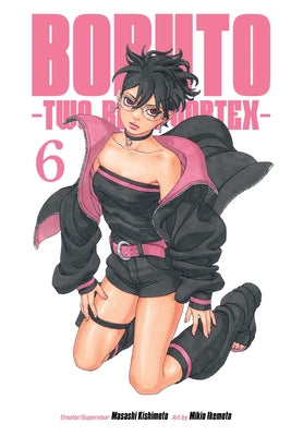Cover Image for Boruto: Two Blue Vortex, Vol. 6 -- Masashi Kishimoto, Paperback