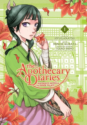 Cover Image for The Apothecary Diaries: Maomao's Notes on the Inner Palace, Vol. 1 -- Hyuganatsu, Paperback
