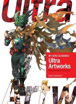 Cover Image for My Hero Academia: Ultra Artworks -- Kohei Horikoshi, Hardcover