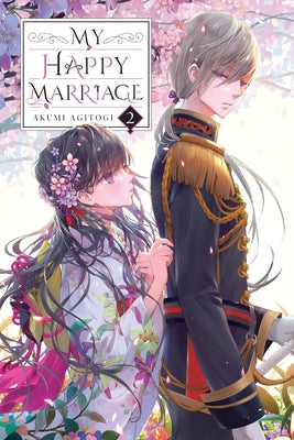 Cover Image for My Happy Marriage, Vol. 2 (Light Novel): Volume 2 -- Akumi Agitogi, Paperback