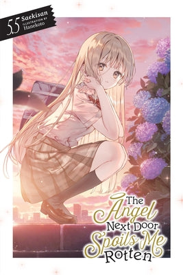 Cover Image for The Angel Next Door Spoils Me Rotten, Vol. 5.5 (Light Novel) -- Saekisan, Paperback