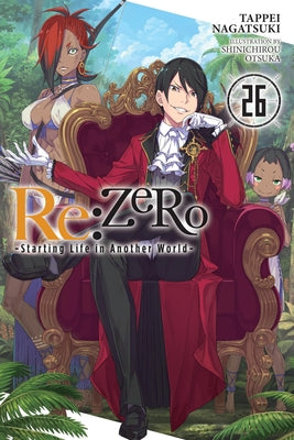 Cover Image for RE: Zero -Starting Life in Another World-, Vol. 26 (Light Novel) -- Tappei Nagatsuki, Paperback