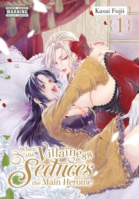 Cover Image for When the Villainess Seduces the Main Heroine, Vol. 1 -- Kasai Fujii, Paperback