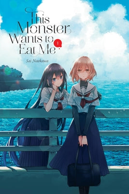 Cover Image for This Monster Wants to Eat Me, Vol. 1 -- Sai Naekawa, Paperback