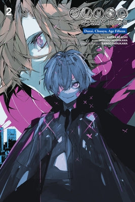 Cover Image for Bungo Stray Dogs: Dazai, Chuuya, Age Fifteen, Vol. 2: Volume 2 -- Kafka Asagiri, Paperback