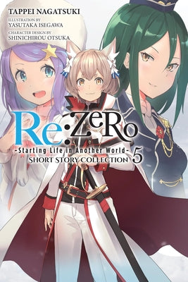 Cover Image for RE: Zero -Starting Life in Another World- Short Story Collection, Vol. 5 (Light Novel): Volume 5 -- Tappei Nagatsuki, Paperback