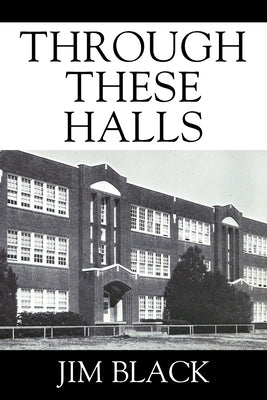 Cover Image for Through These Halls -- Jim Black, Paperback