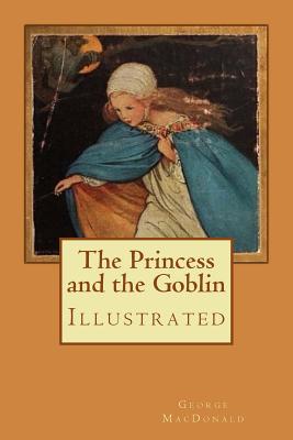 Cover Image for The Princess and the Goblin: Illustrated -- Jessie Willcox Smith, Paperback