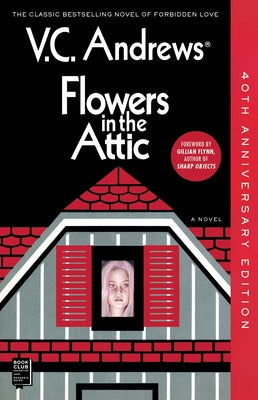 Cover Image for Flowers in the Attic: 40th Anniversary Edition -- V. C. Andrews, Paperback