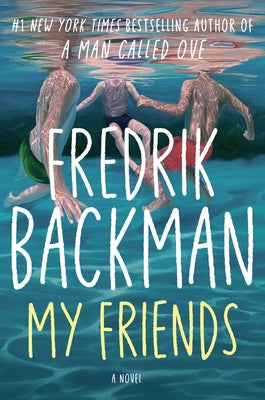Cover Image for My Friends -- Fredrik Backman, Hardcover