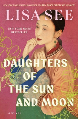 Cover Image for Daughters of the Sun and Moon -- Lisa See, Hardcover