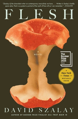 Cover Image for Flesh: A Novel (Booker Prize Winner) -- David Szalay, Paperback