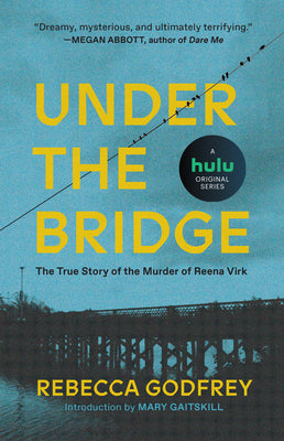 Cover Image for Under the Bridge -- Rebecca Godfrey, Paperback