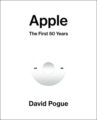 Cover Image for Apple: The First 50 Years -- David Pogue, Hardcover