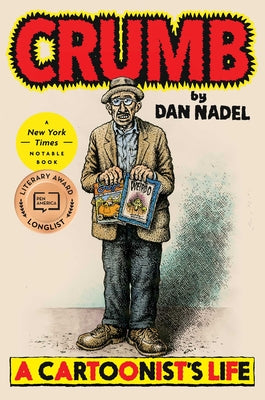 Cover Image for Crumb: A Cartoonist's Life -- Dan Nadel, Hardcover