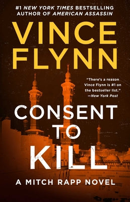 Cover Image for Consent to Kill: A Thriller -- Vince Flynn, Paperback