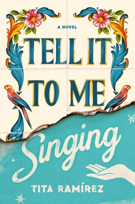 Cover Image for Tell It to Me Singing -- Tita Ramirez, Hardcover
