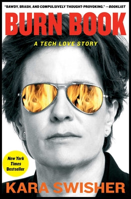 Cover Image for Burn Book: A Tech Love Story -- Kara Swisher, Paperback